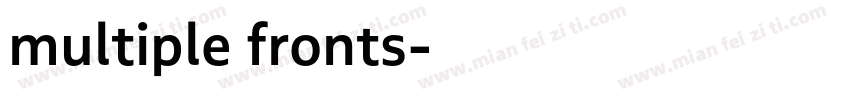 multiple fronts字体转换